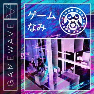 GAMEWAVE by FLOOR BABA album cover