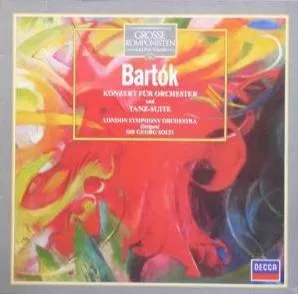 Konzert für Orchester; Tanz-Suite by Béla Bartók / London Symphony Orchestra / Georg Solti album cover