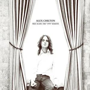 Alex Chilton - Free Again: The 