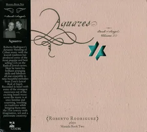 Aguares: Book of Angels Volume 23 by Roberto Rodriguez album cover
