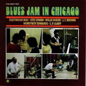 Blues Jam in Chicago: Volume Two by Fleetwood Mac, Otis Spann, Willie Dixon, J.T. Brown, David "Honeyboy" Edwards &… album cover