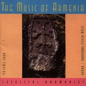 The Music of Armenia, Volume Four: Kanon/Traditional Zither Music by Karineh Hovhannessian album cover