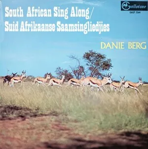 South African Sing Along / Suid Afrikaanse Saamsingliedjies by Danie Berg album cover