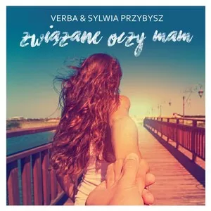 Związane oczy mam by Verba & Sylwia Przybysz album cover