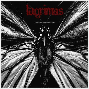 A Life of Destruction by Lagrimas album cover