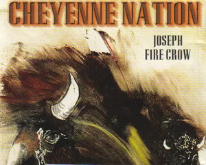 Cheyenne Nation by Joseph Fire Crow album cover