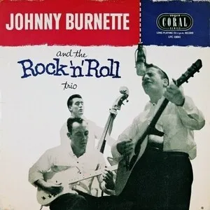 Johnny Burnette and the Rock 'n Roll Trio