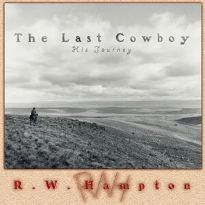 The Last Cowboy - His Journey