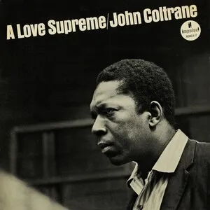 John Coltrane - A Love Supreme