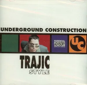 Underground Construction: Trajic Style by DJ Trajic album cover