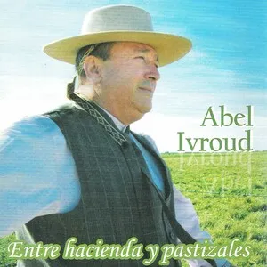 Entre hacienda y pastizales by Abel Ivroud album cover