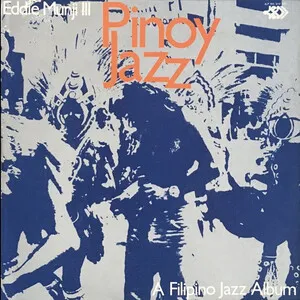 Pinoy Jazz by Eddie Munji III album cover