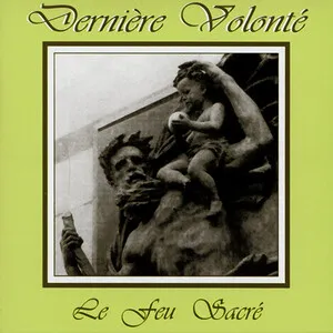 Le feu sacré by Dernière Volonté album cover