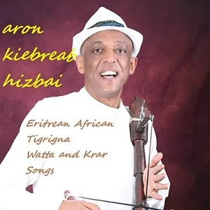 Eritrean African Tigrigna Watta and Krar Songs by Aron Kiebreab Hizbai album cover