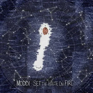 Set the House on Fire by Moddi album cover