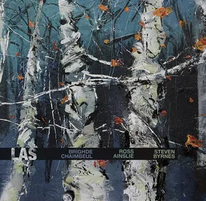 LAS by Brìghde Chaimbeul, Ross Ainslie & Steven Byrnes album cover
