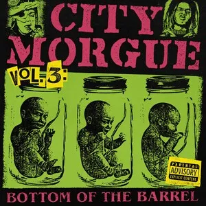 City Morgue Vol. 3: Bottom of the Barrel by City Morgue album cover
