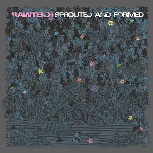 Sprouted and Formed by Rawtekk album cover