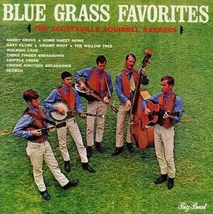 The Scottsville Squirrel Barkers - Blue Grass Favorites