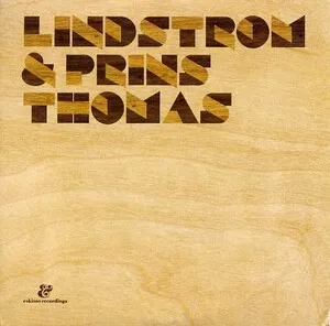 Lindstrøm & Prins Thomas by Lindstrøm & Prins Thomas album cover
