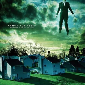 What to Do When You Are Dead by Armor for Sleep album cover