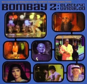 Bombay the Hard Way, Vol. 2: Electric Vindaloo by Kalyanji-Anandji album cover