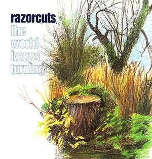 The World Keeps Turning by Razorcuts album cover