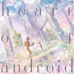 Heart of Android by Camellia かめりあ album cover
