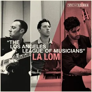 The Los Angeles League of Musicians by LA LOM album cover