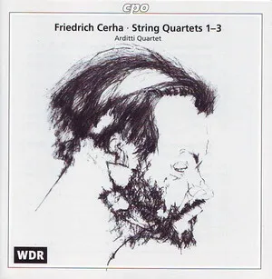 String Quartets 1-3 by Friedrich Cerha / Arditti Quartet album cover