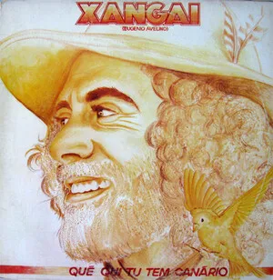 Qué qui tu tem canário by Xangai album cover