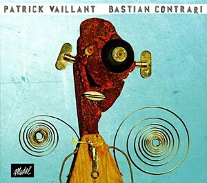 Bastian contrari by Patrick Vaillant album cover
