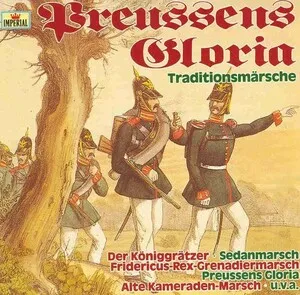 Preussens Gloria - Traditionsmärsche by Musikkorps der Bundeswehr album cover