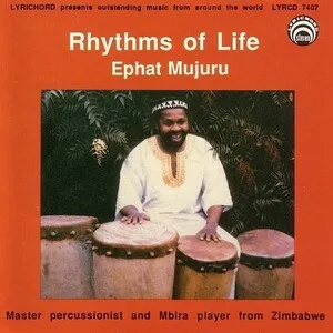 Rhythms of Life by Ephat Mujuru album cover