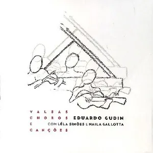Valsas, Choros e Canções by Eduardo Gudin album cover