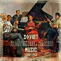 Soviet Central Asia Music (1930 - 1950) album cover