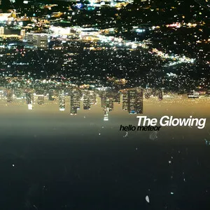 The Glowing by Hello Meteor album cover