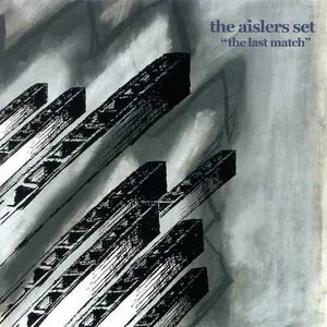The Last Match by The Aislers Set album cover