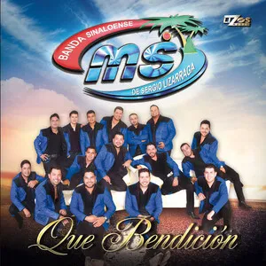 Que Bendición by Banda Sinaloense MS de Sergio Lizárraga album cover