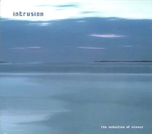 The Seduction of Silence by Intrusion album cover