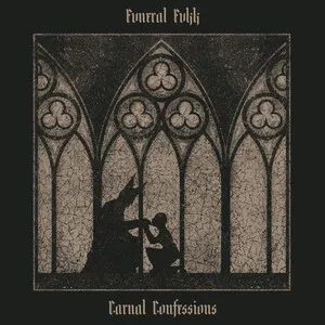 Carnal Confessions by Fvneral Fvkk album cover