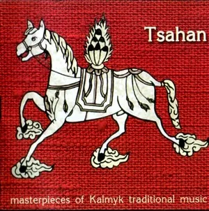 Tsahan: Masterpieces of Kalmyk Traditional Music album cover