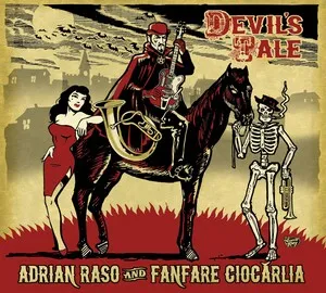Devil's Tale by Adrian Raso & Fanfare Ciocărlia album cover