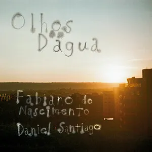 Olhos d'água by Fabiano do Nascimento & Daniel Santiago album cover