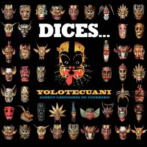 Dices... (sones y canciones de Guerrero) by Grupo Yolotecuani album cover