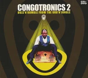 Congotronics 2: Buzz 'n' Rumble From the Urb 'n' Jungle