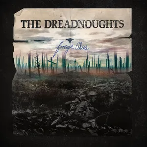 Foreign Skies by The Dreadnoughts album cover