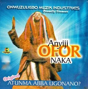 Anyiji Ofor Naka by Atumma Abba Ugonano album cover