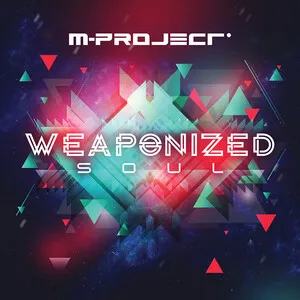 Weaponized Soul by M-Project album cover