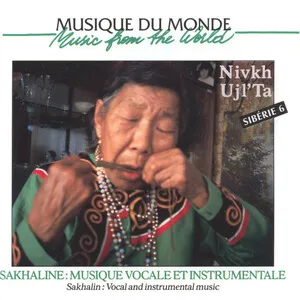 Sibérie 6: Sakhalin – Vocal and Instrumental Music